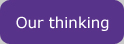 Our thinking
